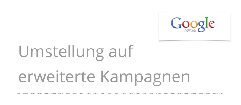 Google AdWords erweiterte Kampagnen