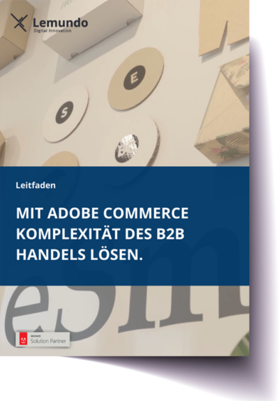Leitfaden mit Adobe Commerce Komplexität des B2B Handels lösen