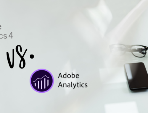 Google Analytics oder Adobe Analytics? Ein Vergleich zwischen beiden Web Analyse Tools