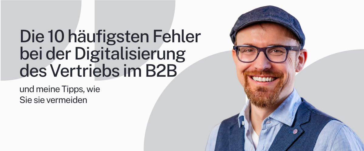 Beitragsbild mit Titel und Autor zu Digitalisierung des B2B Vertriebs