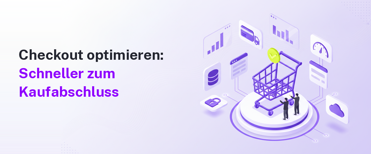 heckout optimieren: Illustration mit violettem Warenkorb und Häkchen auf einer Plattform, umgeben von Symbolen für Zahlung, Versand, Formular, Ladezeit und Sicherheit